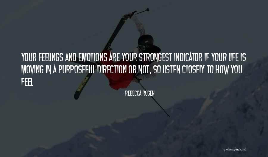 Purpose Of Emotions Quotes By Rebecca Rosen Purpose Of Emotions Quotes By Rebecca Rosen