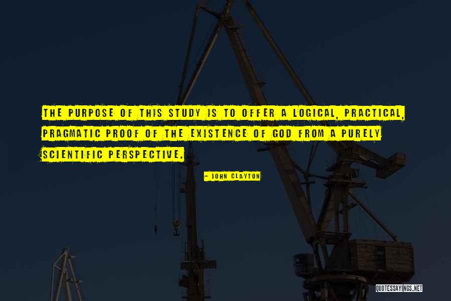 Purpose Of Existence Quotes By John Clayton Purpose Of Existence Quotes By John Clayton