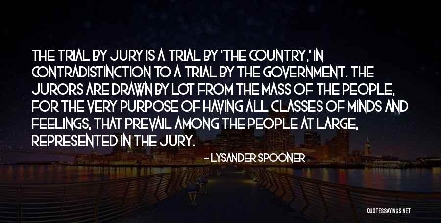 Purpose Of Feelings Quotes By Lysander Spooner Purpose Of Feelings Quotes By Lysander Spooner