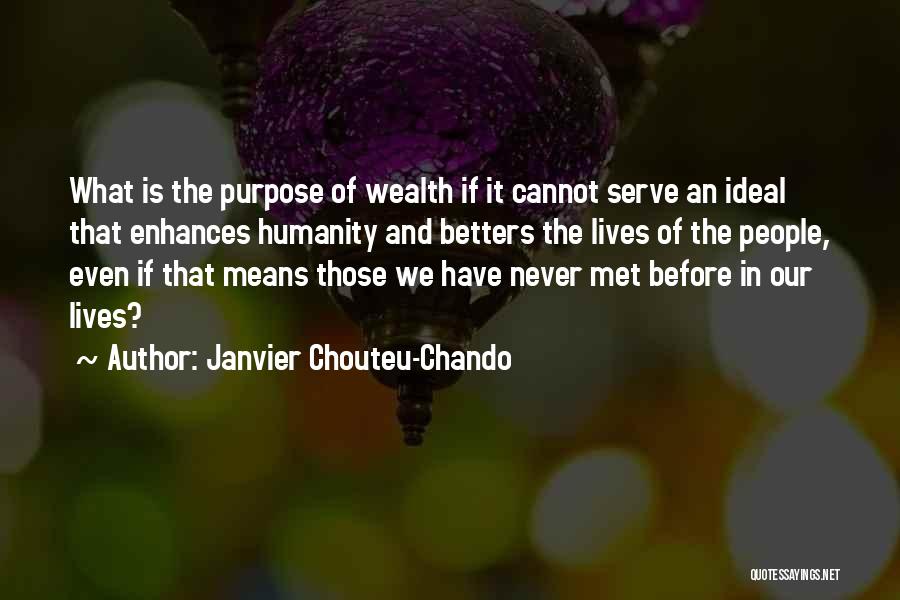 Purpose Of Friendship Quotes By Janvier Chouteu-Chando