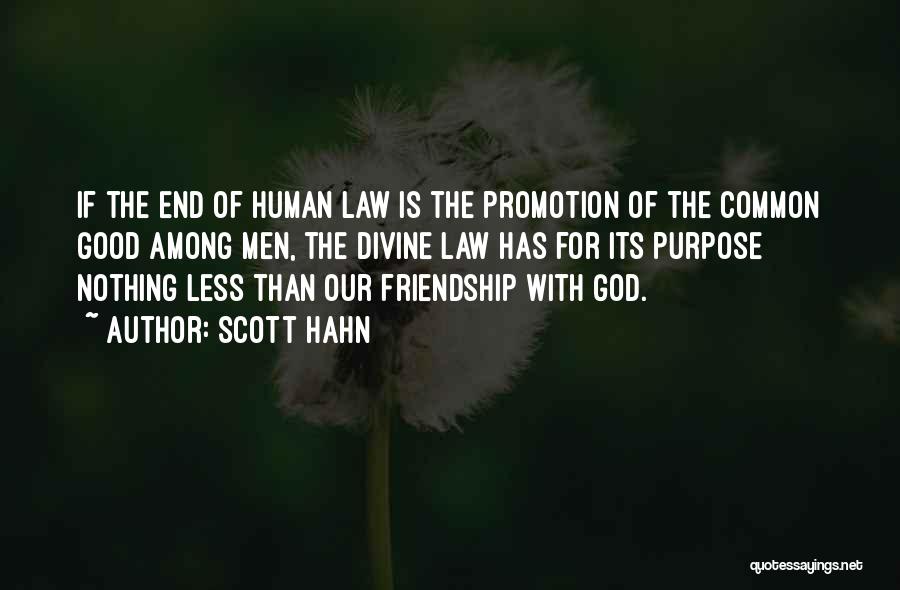 Purpose Of Friendship Quotes By Scott Hahn