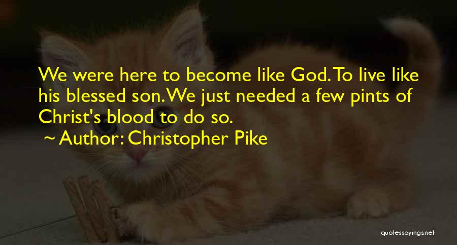 Purpose Of God Quotes By Christopher Pike