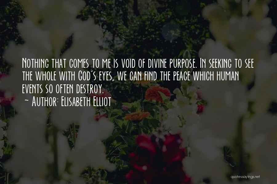 Purpose Of God Quotes By Elisabeth Elliot