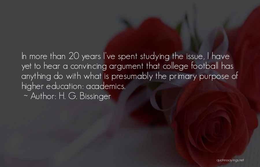 Purpose Of Higher Education Quotes By H. G. Bissinger