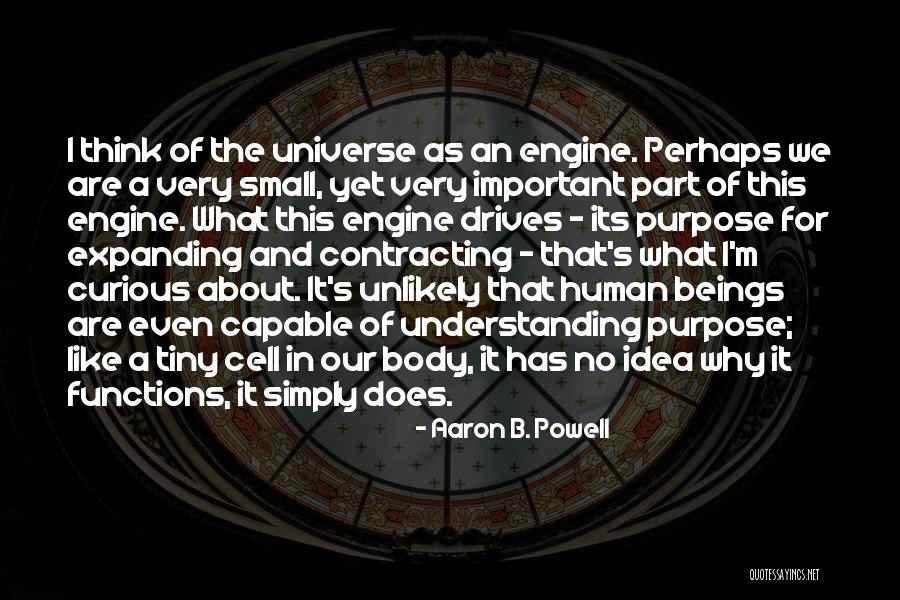 Purpose Of Human Life Quotes By Aaron B. Powell Purpose Of Human Life Quotes By Aaron B. Powell