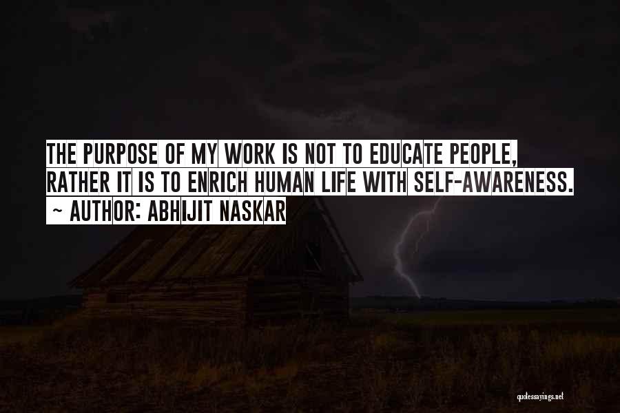 Purpose Of Human Life Quotes By Abhijit Naskar