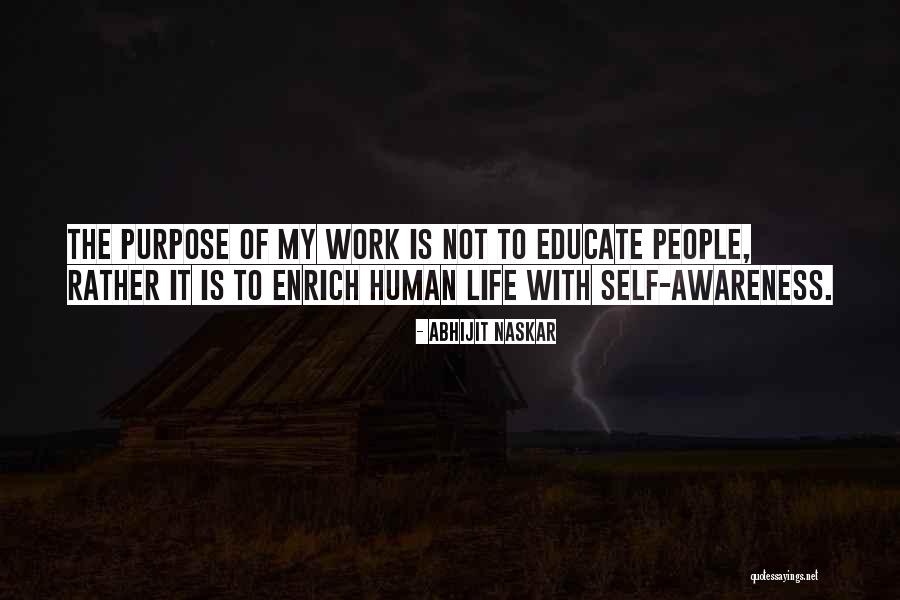 Purpose Of Human Life Quotes By Abhijit Naskar