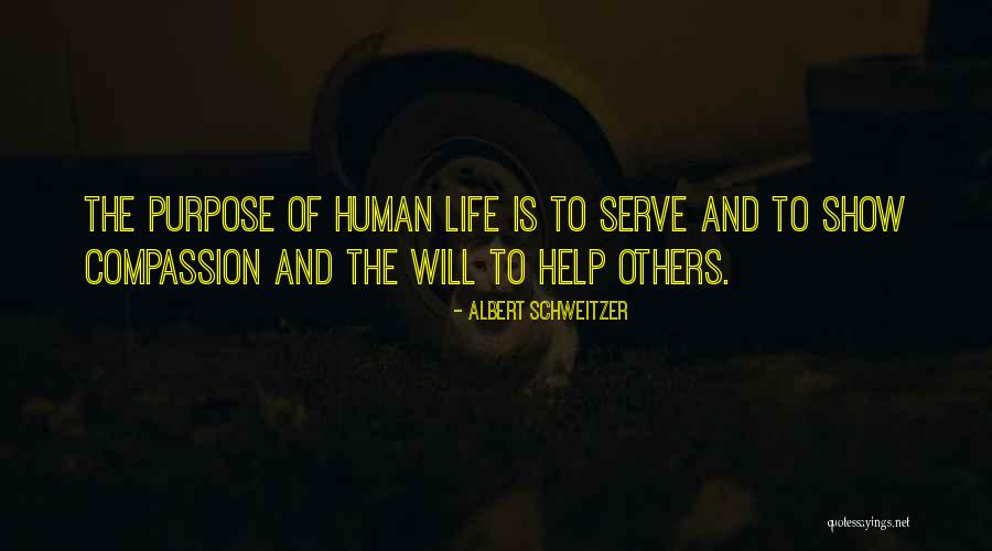 Purpose Of Human Life Quotes By Albert Schweitzer