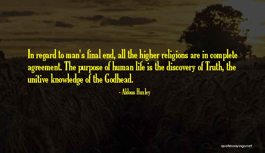 Purpose Of Human Life Quotes By Aldous Huxley