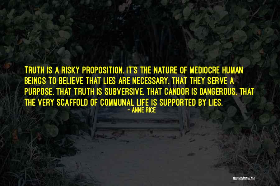 Purpose Of Human Life Quotes By Anne Rice