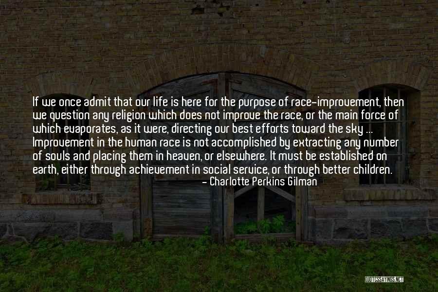 Purpose Of Human Life Quotes By Charlotte Perkins Gilman