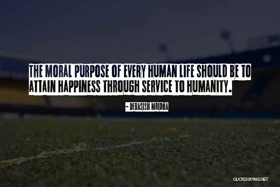 Purpose Of Human Life Quotes By Debasish Mridha