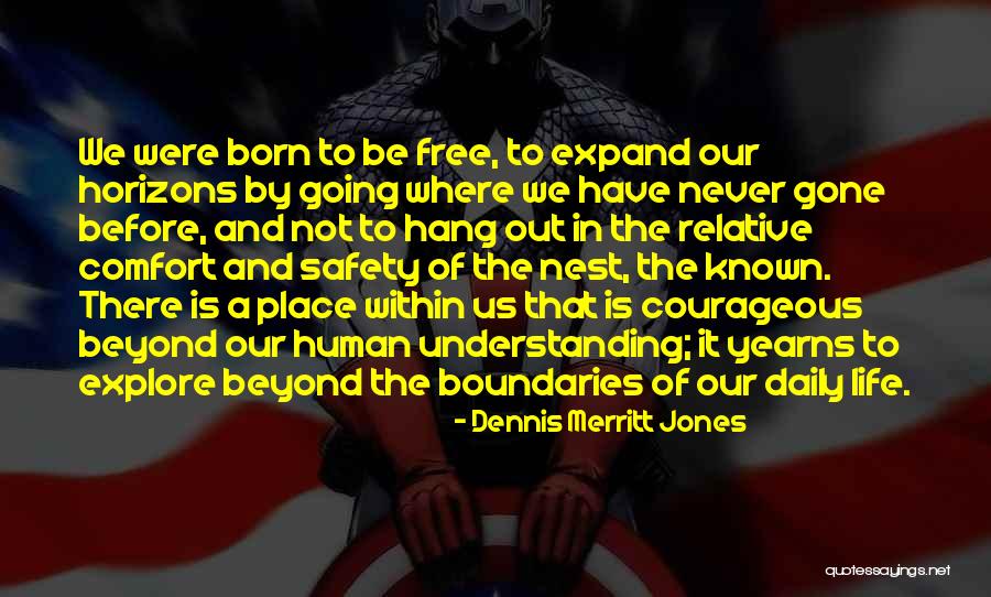 Purpose Of Human Life Quotes By Dennis Merritt Jones Purpose Of Human Life Quotes By Dennis Merritt Jones