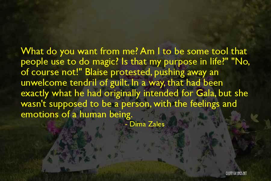 Purpose Of Human Life Quotes By Dima Zales