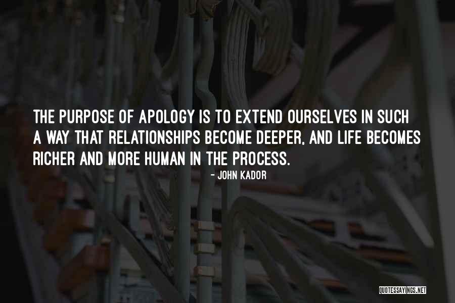 Purpose Of Human Life Quotes By John Kador