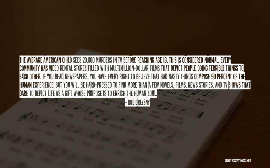 Purpose Of Human Life Quotes By Rob Brezsny Purpose Of Human Life Quotes By Rob Brezsny
