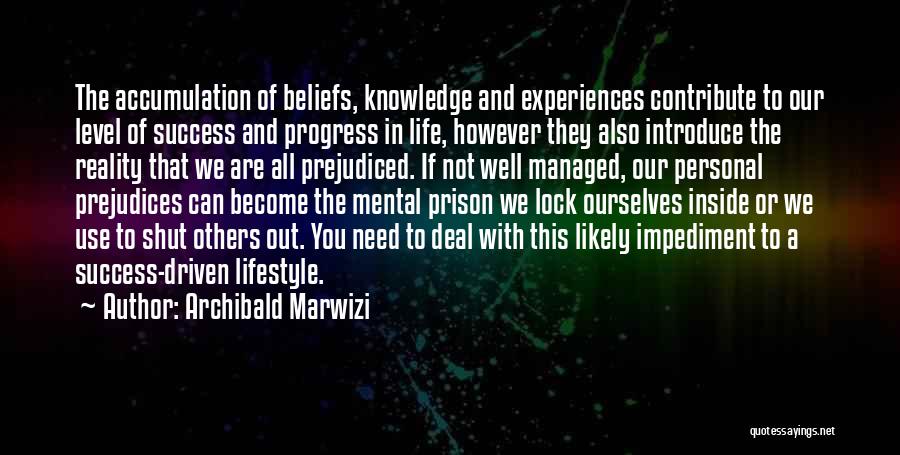 Purpose Of Knowledge Quotes By Archibald Marwizi