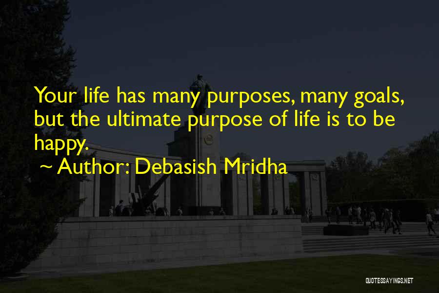 Purpose Of Knowledge Quotes By Debasish Mridha