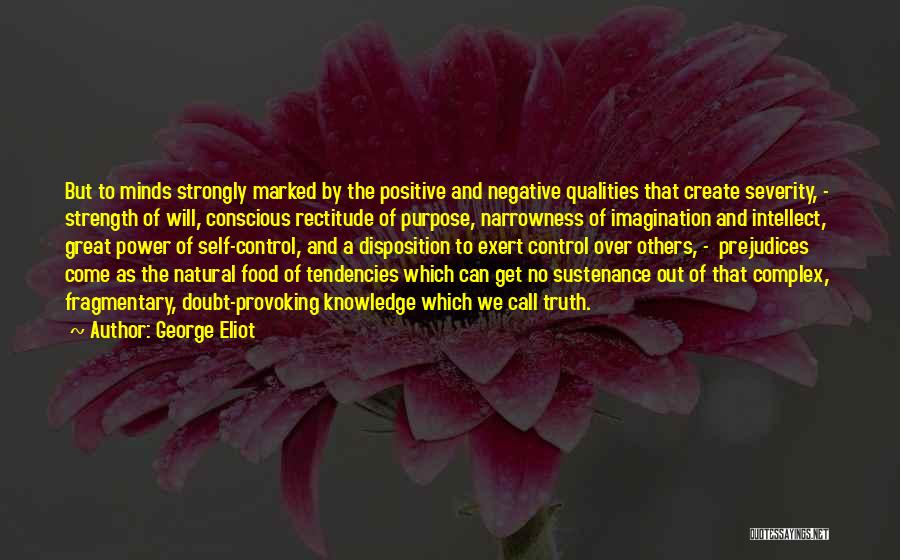 Purpose Of Knowledge Quotes By George Eliot