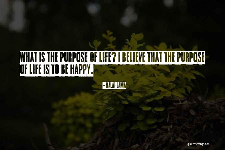 Purpose Of Life Is To Be Happy Quotes By Dalai Lama Purpose Of Life Is To Be Happy Quotes By Dalai Lama