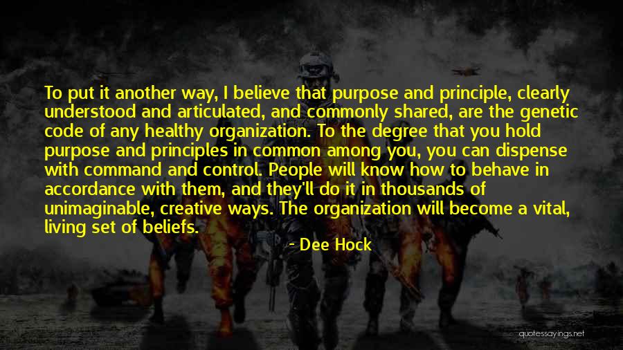 Purpose Of Living Quotes By Dee Hock Purpose Of Living Quotes By Dee Hock