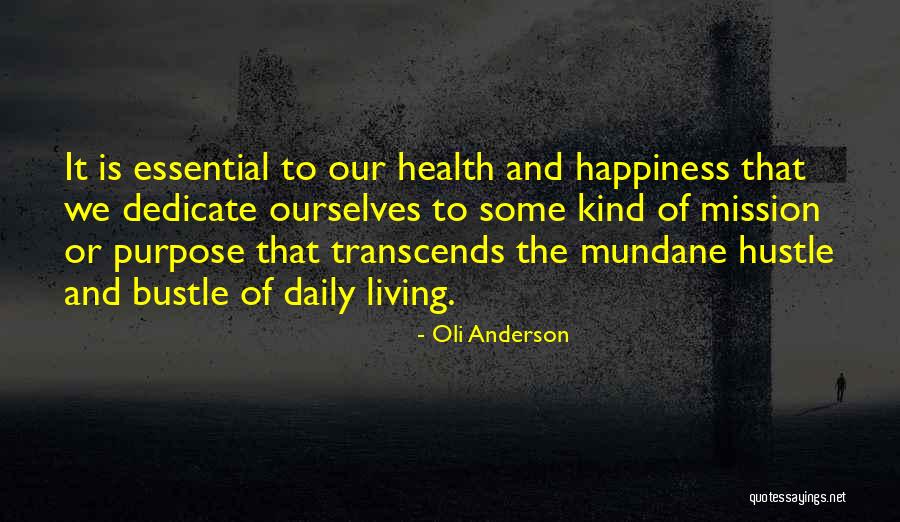 Purpose Of Living Quotes By Oli Anderson Purpose Of Living Quotes By Oli Anderson