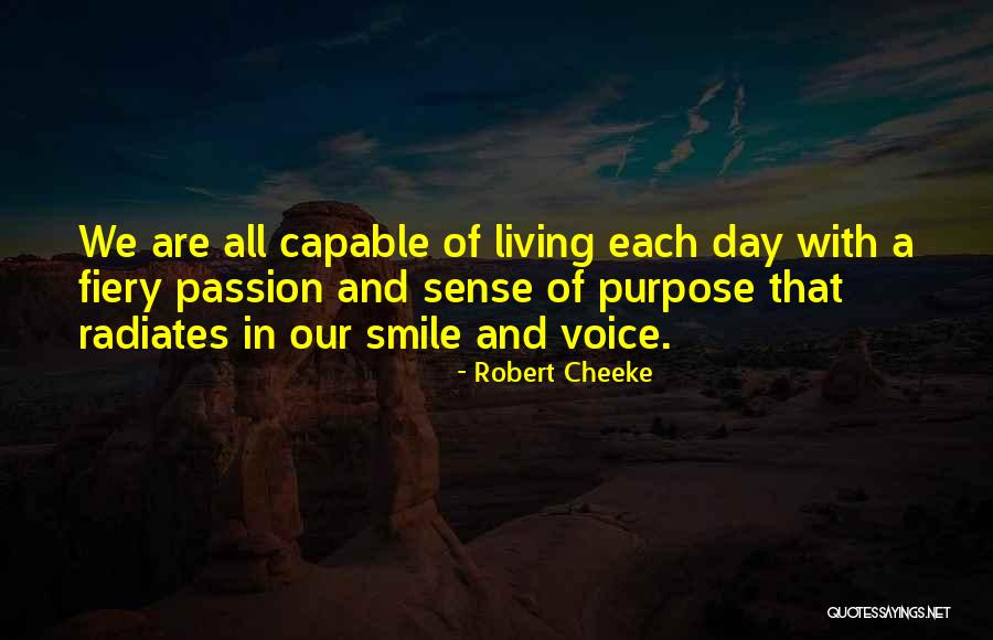 Purpose Of Living Quotes By Robert Cheeke Purpose Of Living Quotes By Robert Cheeke