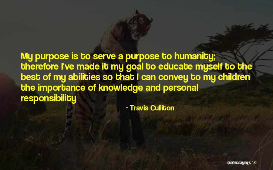 Purpose Of Living Quotes By Travis Culliton Purpose Of Living Quotes By Travis Culliton