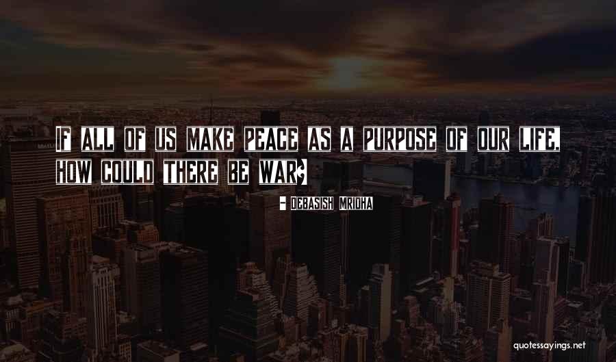 Purpose Of Love Quotes By Debasish Mridha Purpose Of Love Quotes By Debasish Mridha