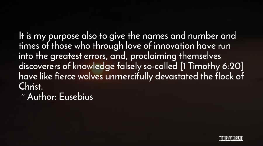 Purpose Of Love Quotes By Eusebius