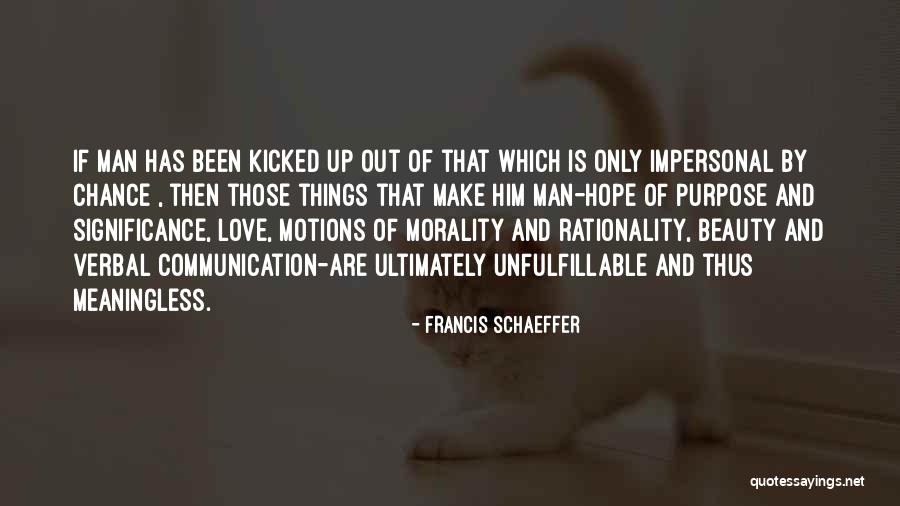 Purpose Of Love Quotes By Francis Schaeffer