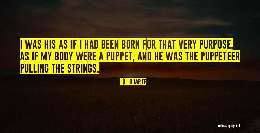 Purpose Of Love Quotes By L. Duarte Purpose Of Love Quotes By L. Duarte
