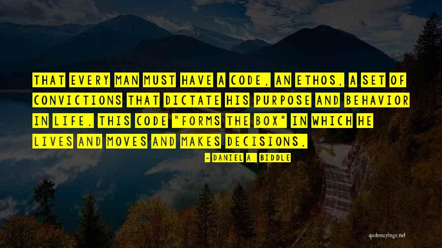 Purpose Of Man Quotes By Daniel A. Biddle Purpose Of Man Quotes By Daniel A. Biddle