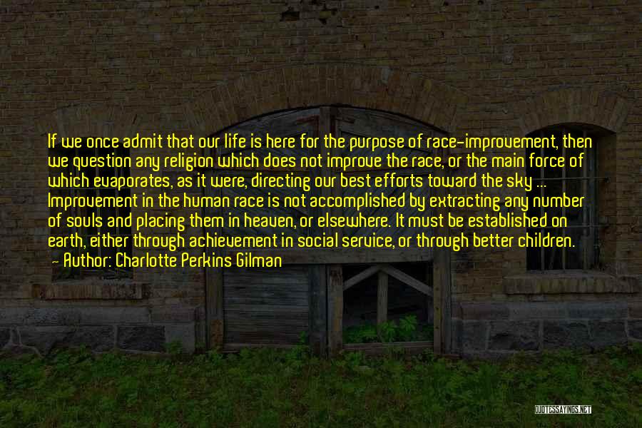 Purpose Of Our Life Quotes By Charlotte Perkins Gilman