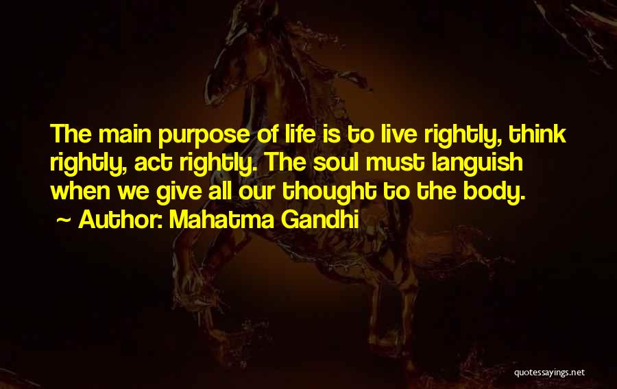 Purpose Of Our Life Quotes By Mahatma Gandhi