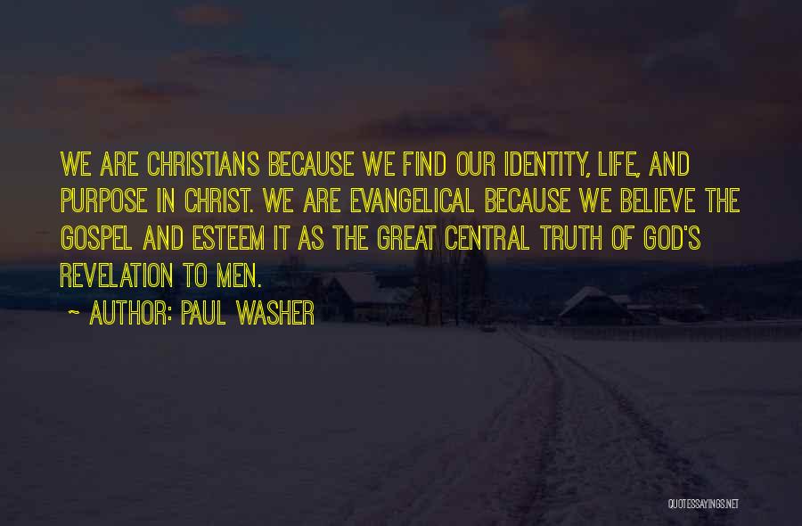 Purpose Of Our Life Quotes By Paul Washer