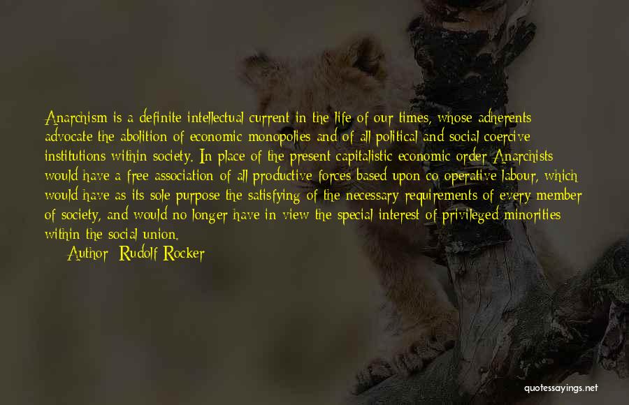 Purpose Of Our Life Quotes By Rudolf Rocker