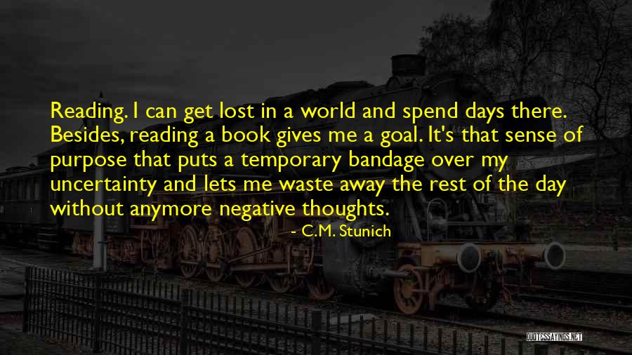 Purpose Of Reading Quotes By C.M. Stunich Purpose Of Reading Quotes By C.M. Stunich