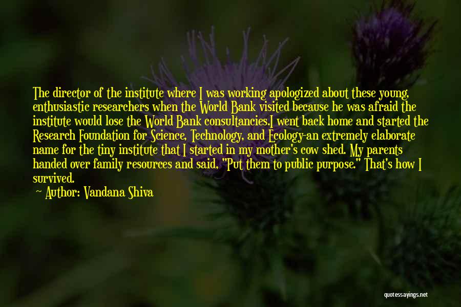 Purpose Of Research Quotes By Vandana Shiva