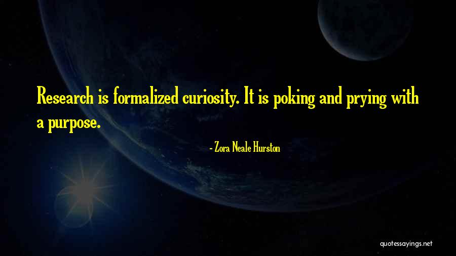 Purpose Of Research Quotes By Zora Neale Hurston