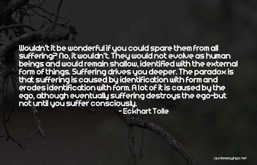 Purpose Of Suffering Quotes By Eckhart Tolle Purpose Of Suffering Quotes By Eckhart Tolle