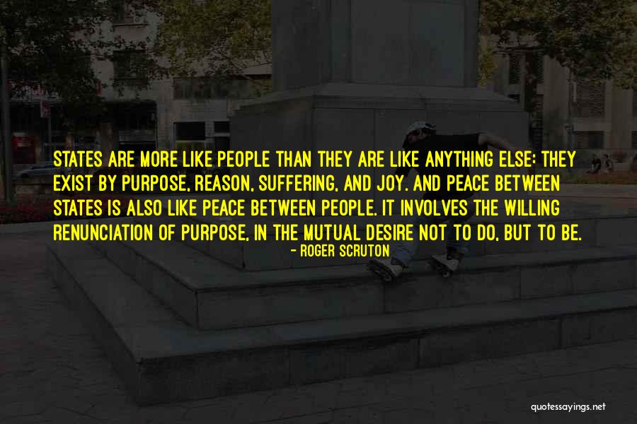 Purpose Of Suffering Quotes By Roger Scruton Purpose Of Suffering Quotes By Roger Scruton