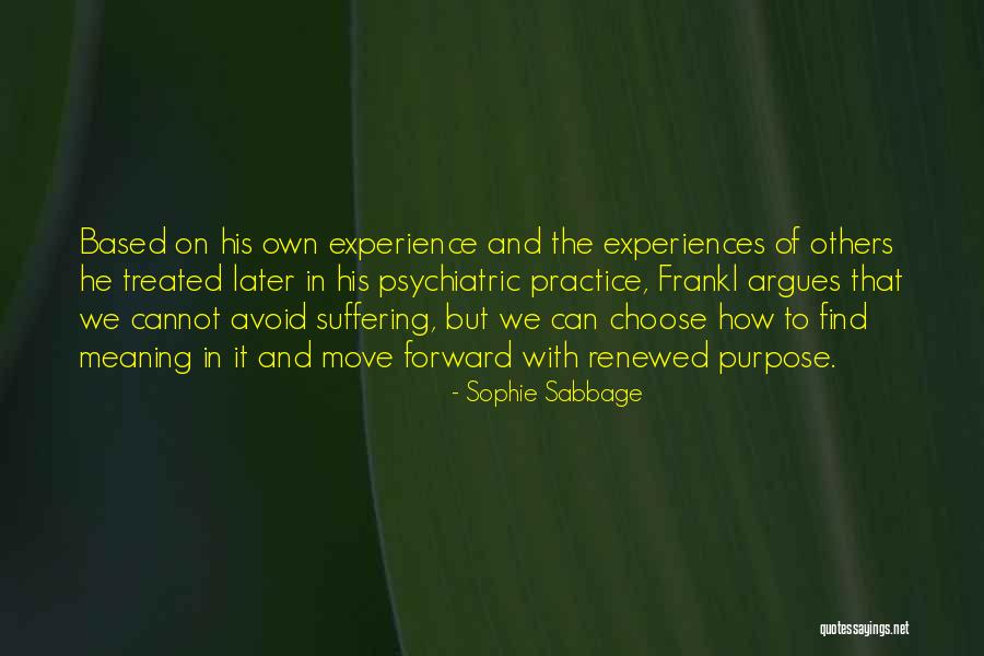 Purpose Of Suffering Quotes By Sophie Sabbage Purpose Of Suffering Quotes By Sophie Sabbage