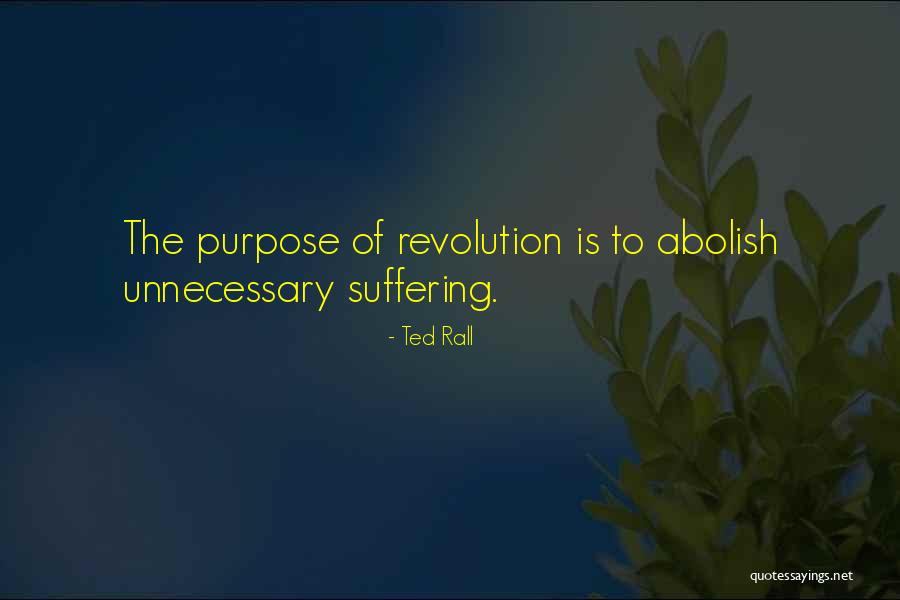 Purpose Of Suffering Quotes By Ted Rall Purpose Of Suffering Quotes By Ted Rall