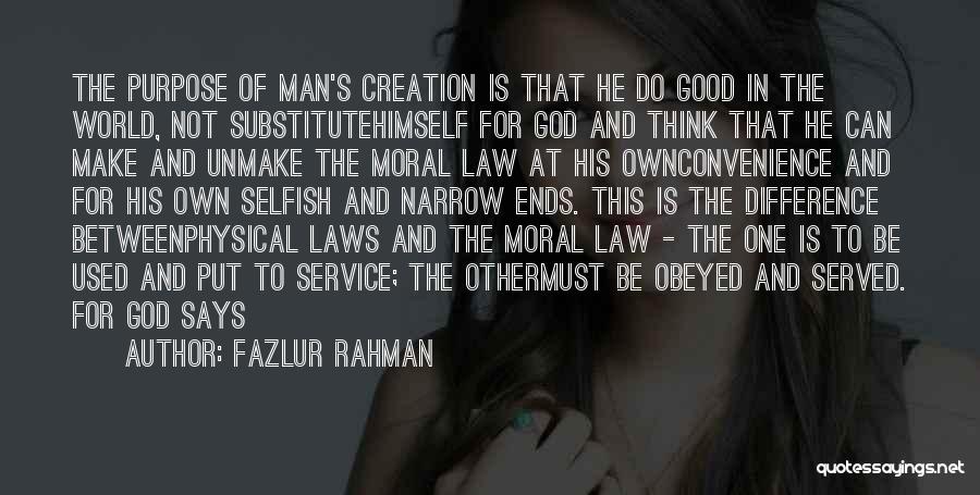 Purpose Of The Law Quotes By Fazlur Rahman