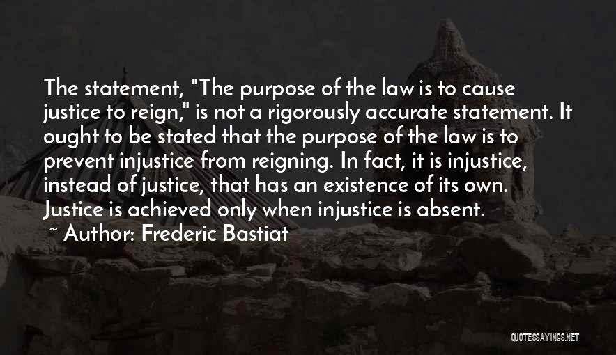 Purpose Of The Law Quotes By Frederic Bastiat