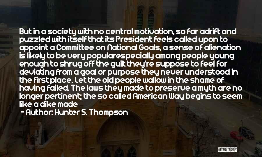 Purpose Of The Law Quotes By Hunter S. Thompson
