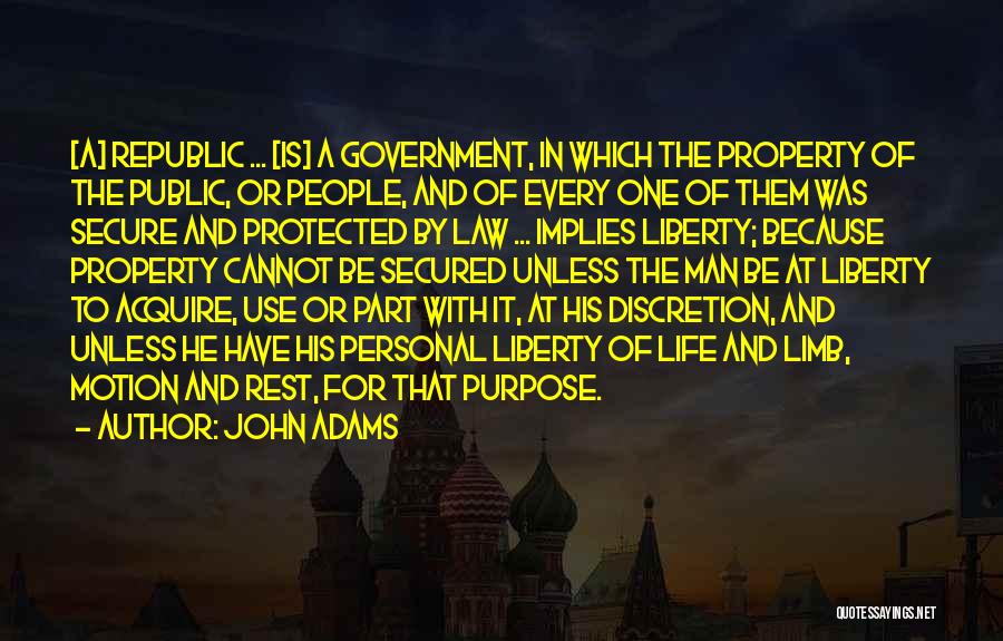 Purpose Of The Law Quotes By John Adams
