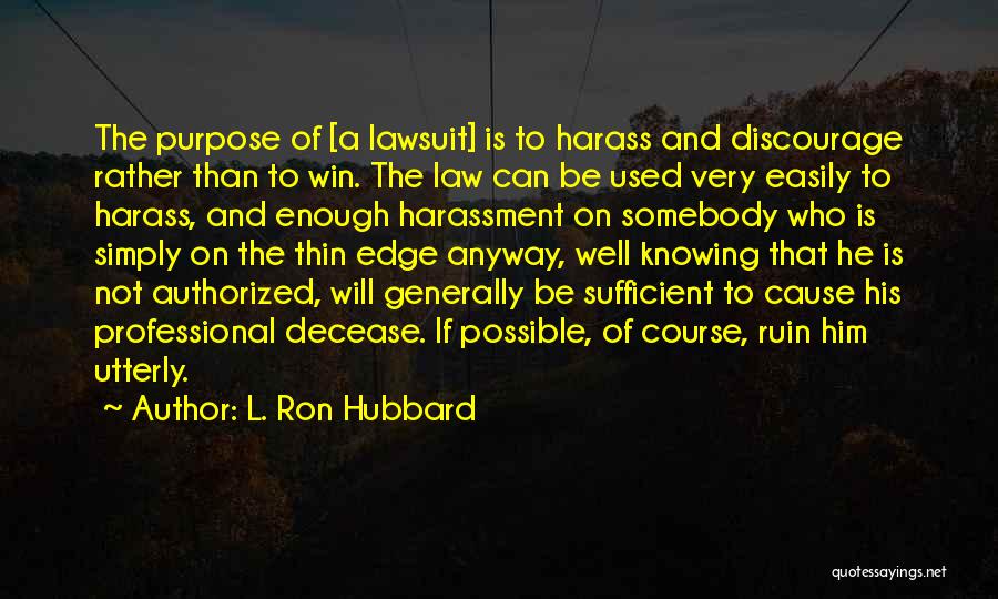 Purpose Of The Law Quotes By L. Ron Hubbard
