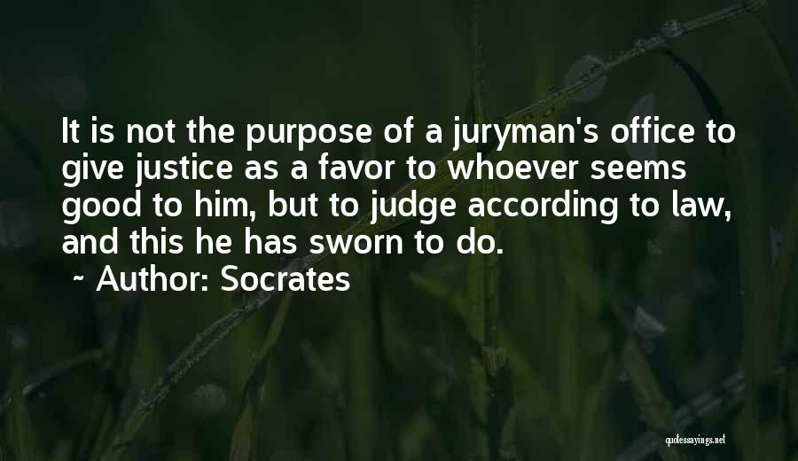 Purpose Of The Law Quotes By Socrates